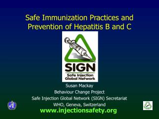 Safe Immunization Practices and Prevention of Hepatitis B and C