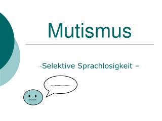 Mutismus