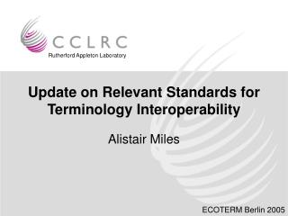 Update on Relevant Standards for Terminology Interoperability