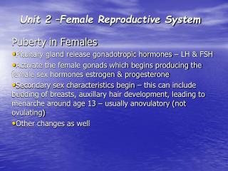 Unit 2 –Female Reproductive System