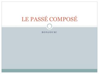 LE PASS É COMPOSÉ