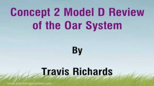ppt-42793-Concept-2-Model-D-Review-of-the-Oar-System