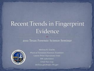 Recent Trends in Fingerprint Evidence