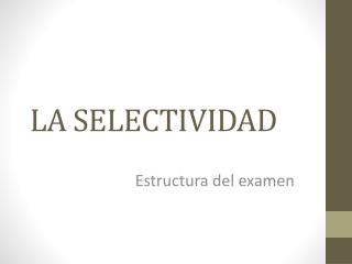 LA SELECTIVIDAD