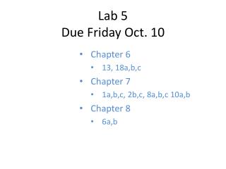 Lab 5 Due Friday Oct. 10