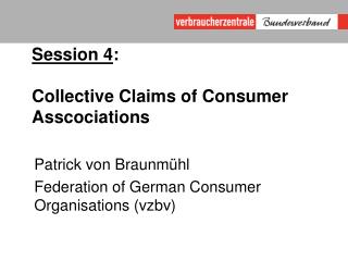 Session 4 : Collective Claims of Consumer Asscociations