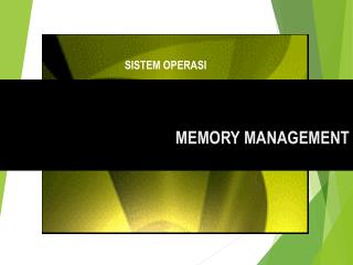 MEMORY MANAGEMENT