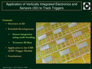 Application of Vertically Integrated Electronics and Sensors (3D) to Track Triggers
