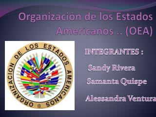 Organización de los Estados Americanos .. (OEA)