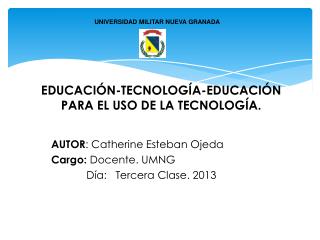 EDUCACIÓN-TECNOLOGÍA- EDUCACIÓN PARA EL USO DE LA TECNOLOGÍA.