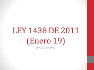 LEY 1438 DE 2011 (Enero 19)