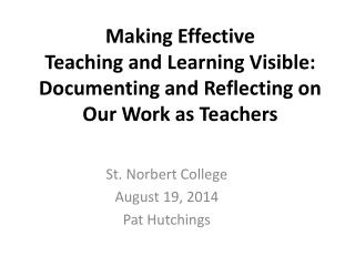 St. Norbert College August 19, 2014 Pat Hutchings