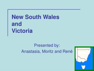 New South Wales and Victoria