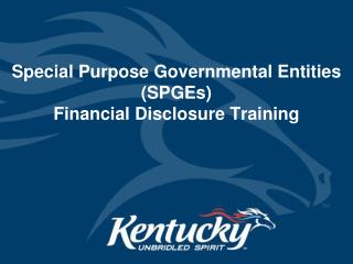 Special Purpose Governmental Entities (SPGEs) Financial Disclosure Training