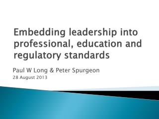 Embedding leadership into professional, education and regulatory standards