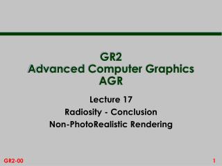 GR2 Advanced Computer Graphics AGR