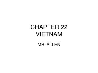 CHAPTER 22 VIETNAM