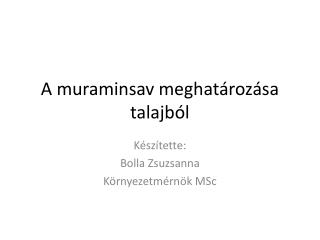 A muraminsav meghatározása talajból