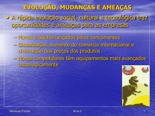 EVOLUÇÃO, MUDANÇAS E AMEAÇAS