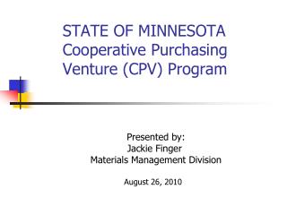 STATE OF MINNESOTA 	Cooperative Purchasing 	Venture (CPV) Program