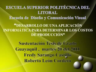 ESCUELA SUPERIOR POLITÉCNICA DEL LITORAL Escuela de Diseño y Comunicación Visual