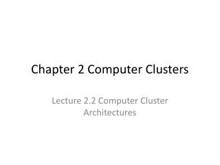 Chapter 2 Computer Clusters