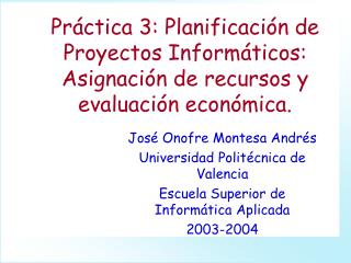 José Onofre Montesa Andrés Universidad Politécnica de Valencia