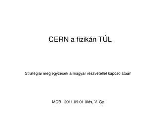 CERN a fizikán TÚL
