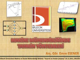 MAKİNE MÜHENDİSLİĞİNDE TAHMİN YÖNTEMLERİ