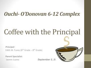 Ouchi - O’Donovan 6-12 Complex Coffee with the Principal