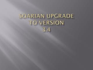 Soarian Upgrade to version 3.4