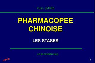 Yulin JIANG PHARMACOPEE CHINOISE LES STASES
