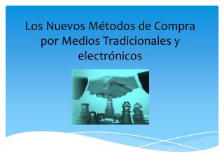 Los Nuevos Métodos de Compra por Medios Tradicionales y electrónicos
