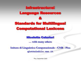 Infrastructural Language Resources &amp; Standards for Multilingual Computational Lexicons