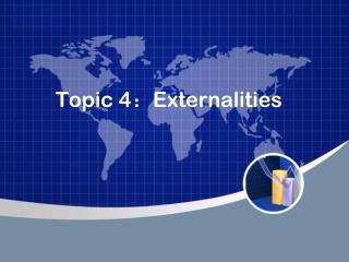 Topic 4 ： Externalities