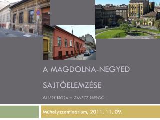 A Magdolna-negyed sajtóelemzése Albert Dóra – Závecz Gergő