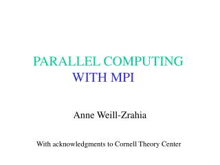 PARALLEL COMPUTING WITH MPI