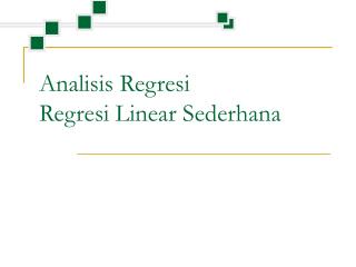 Analisis Regresi Regresi Linear Sederhana