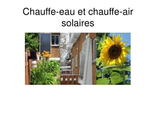 Chauffe-eau et chauffe-air solaires