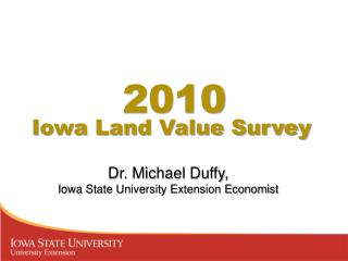 Dr. Michael Duffy, Iowa State University Extension Economist