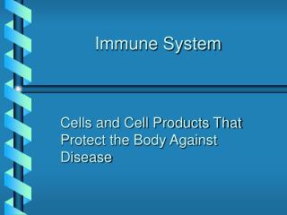 Immune System
