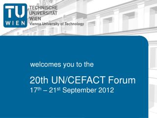 20th UN/CEFACT Forum 17 th – 21 st September 2012