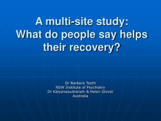 A multi-site study: What do people say helps their recovery?