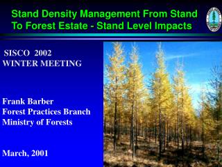 Stand Density Management From Stand To Forest Estate - Stand Level Impacts