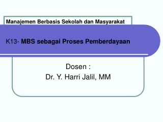 K13- MBS sebagai Proses Pemberdayaan