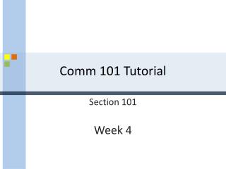 Comm 101 Tutorial