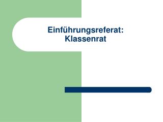 Einführungsreferat: Klassenrat