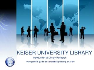 KEISER UNIVERSITY LIBRARY