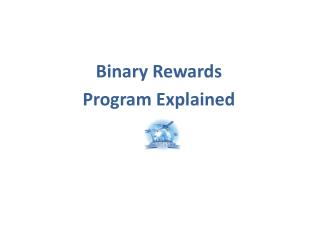 Binary Rewards Program Explained