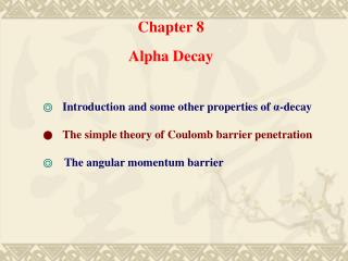 Chapter 8 Alpha Decay